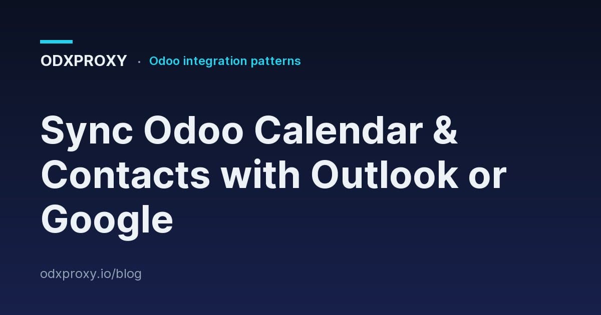 Sync Odoo Calendar & Contacts with Outlook or Google — ODXProxy blog cover