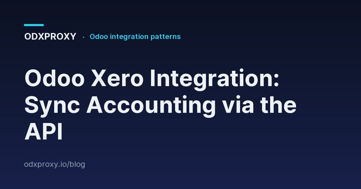 Odoo Xero Integration: Sync Accounting via the API — ODXProxy blog cover