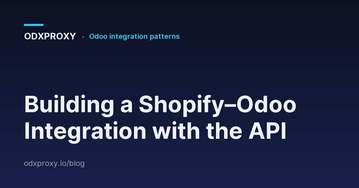 Building a Shopify–Odoo Integration with the API — ODXProxy blog cover